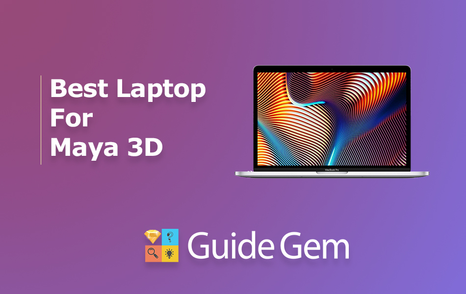 Best Laptop for Maya 3D