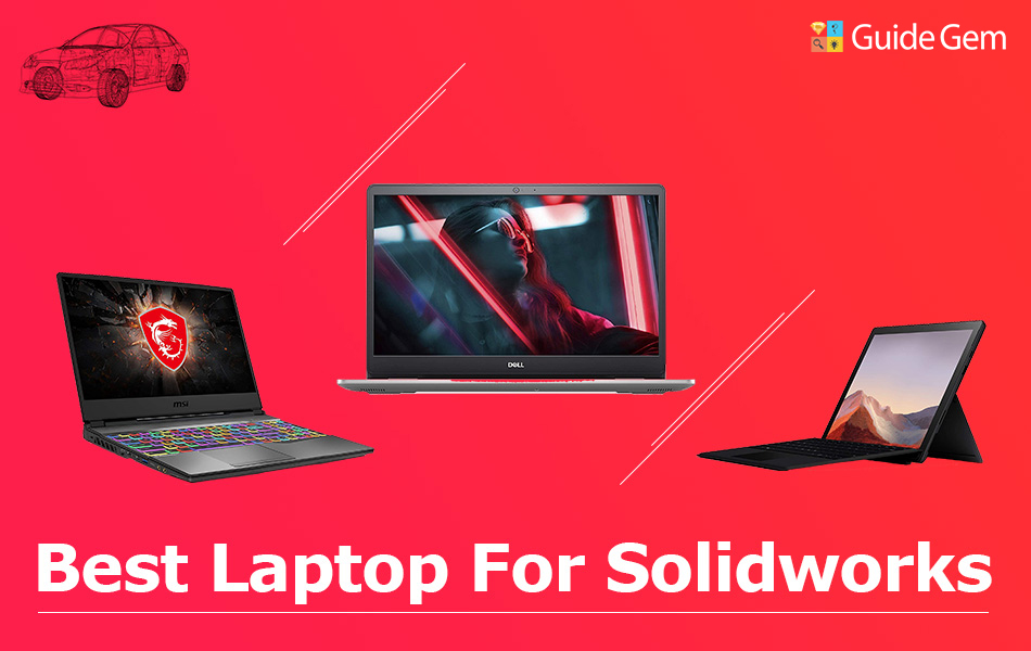 11 Best laptops For SolidWorks in 2022