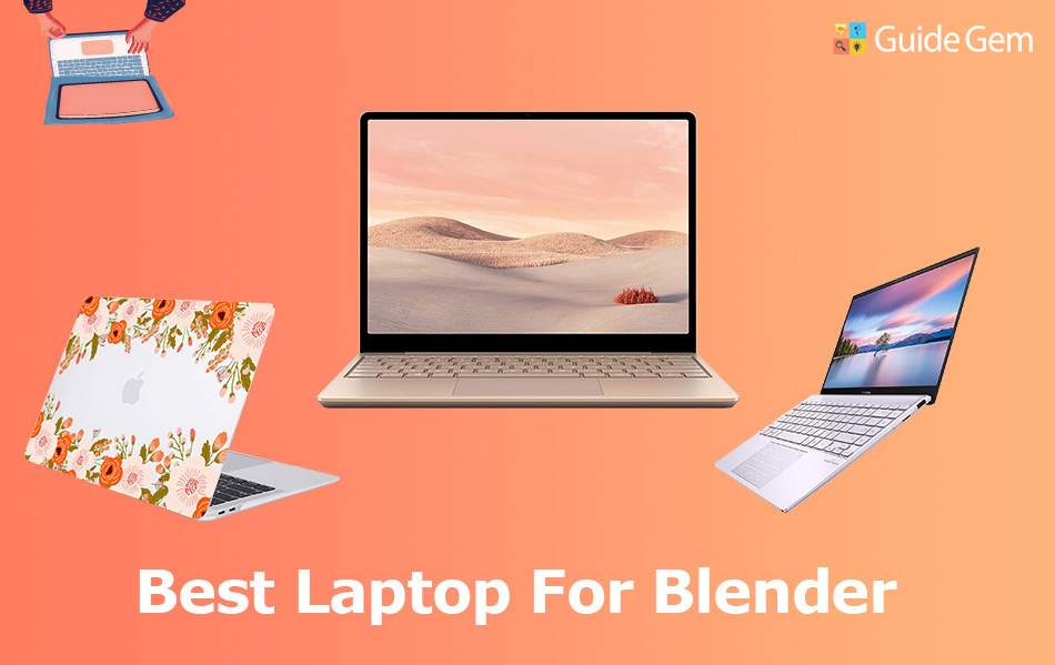 10 Best Laptop for Blender in 2022