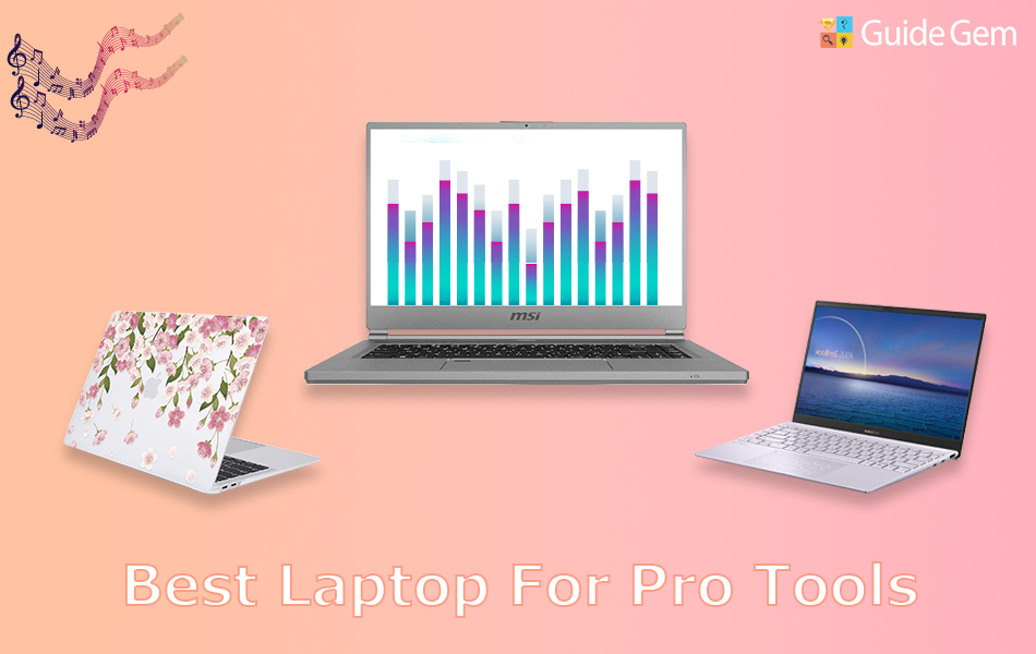 12 Best Laptops For Pro Tools DAW In August 2022