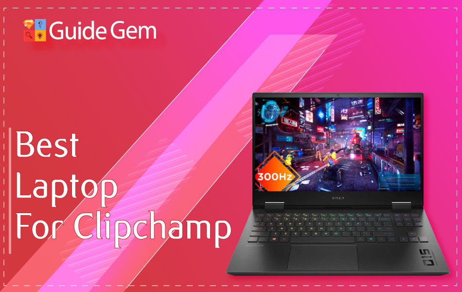 Best Laptops For clipchamp